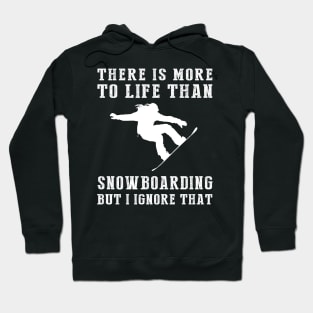 Snowboarding Ignorance T-Shirt Hoodie